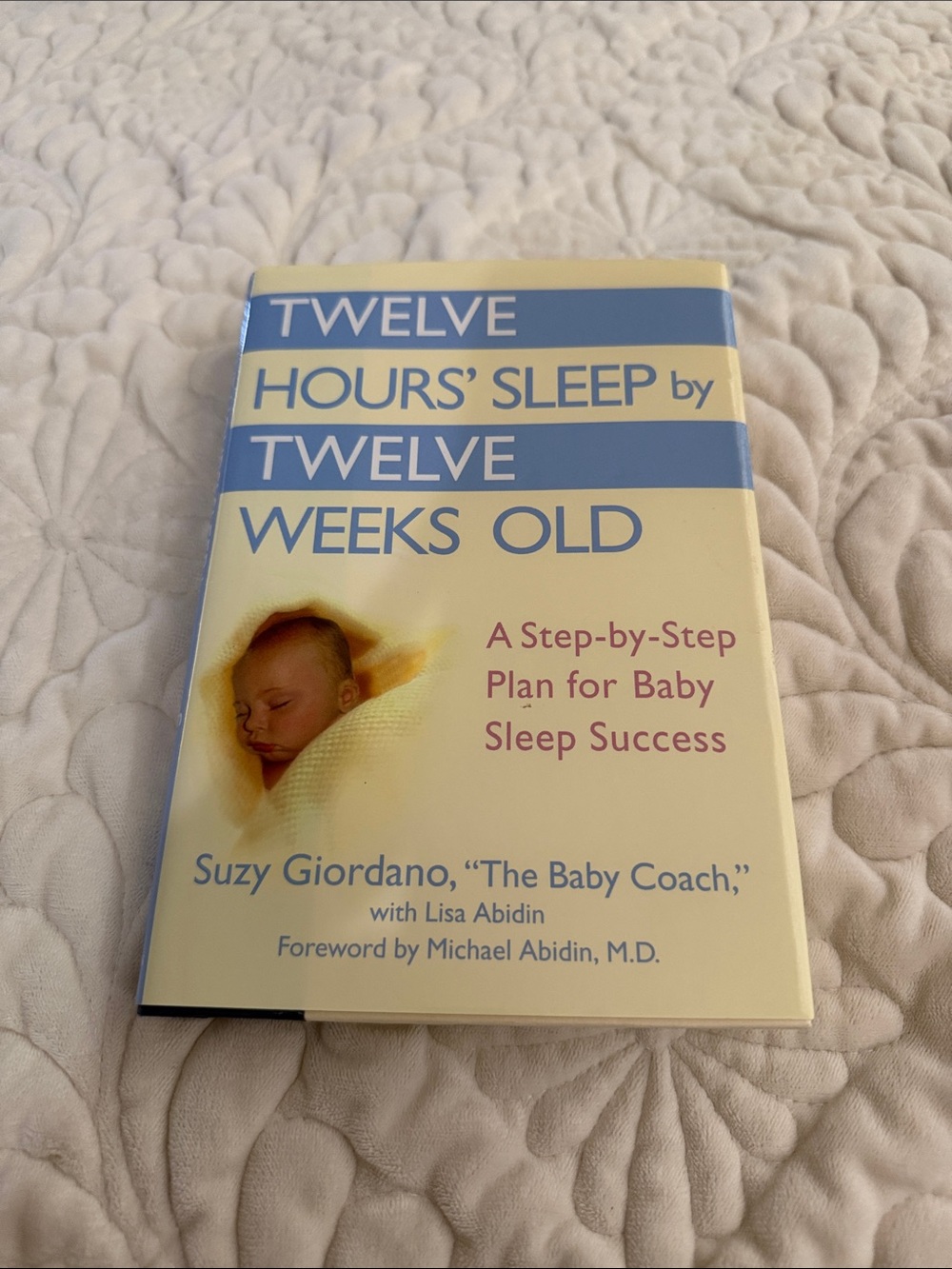 Twelve Hours' Sleep by Twelve Weeks Old - Baby Sleep Guide (Yellow/Blue)